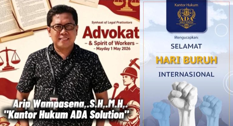 Hari Buruh 2026: Refleksi Keadilan, Semangat Perjuangan, dan Peran Advokat Menjaga Martabat Pekerja