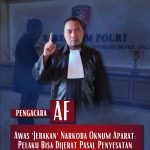 Awas ‘Jebakan’ Narkoba Oknum Aparat: Pelaku Bisa Dijerat Pasal Penyesatan Peradilan hingga 12 Tahun Penjara 