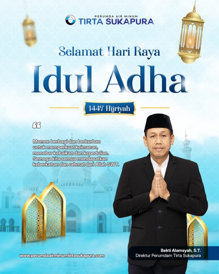 Perumdam Tirta Sukapura Sampaikan Pesan Kebersamaan di Hari Raya Idul Adha 1447 Hijriah