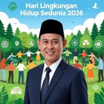 H. Nuryadi (H. Dilay): Hari Lingkungan Hidup Sedunia Momentum Perkuat Solidaritas, Toleransi, dan Persatuan dalam Menjaga Bumi