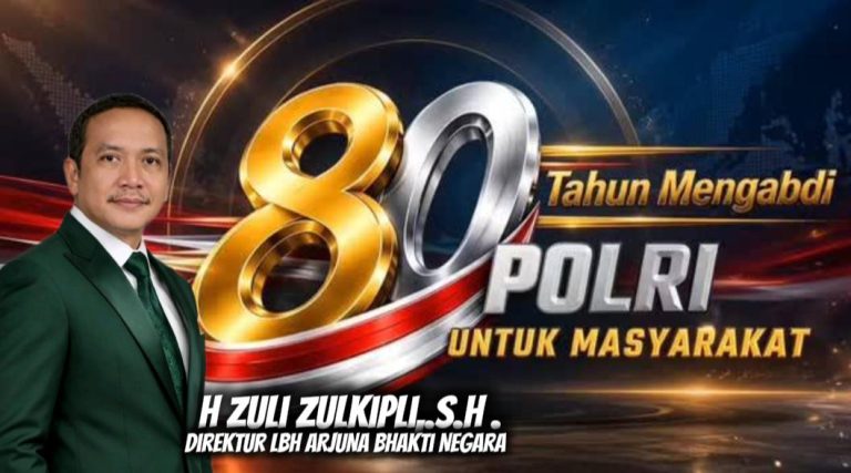 Direktur LBH ARJUNA Bhakti Negara Ucapkan Selamat Hari Bhayangkara ke-80, Apresiasi Pengabdian POLRI dalam Menegakkan Supremasi Hukum