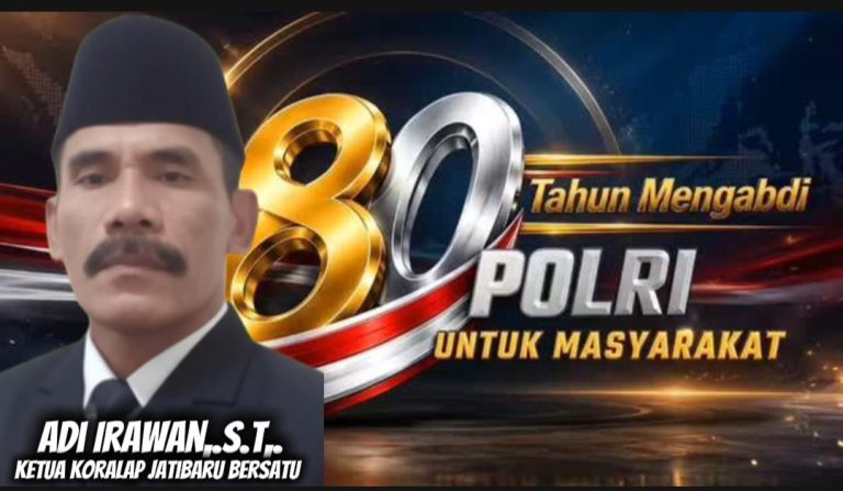 Adi Irawan, S.T., Ketua KORALAP Jatibaru Bersatu: Hari Bhayangkara ke-80 Momentum Memperkuat Sinergi demi Indonesia yang Aman dan Berkeadilan