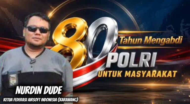 Ketua Pengcab Federasi Airsoft Indonesia Kabupaten Karawang Nurdin Dude Sampaikan Ucapan Selamat Hari Bhayangkara Ke-80, Tegaskan Pentingnya Sinergi Membangun Indonesia yang Aman dan Berkemajuan