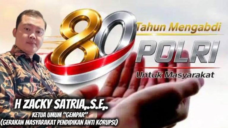 Ketua Umum GEMPAR “H. Zacky Satria, S.E.” Maknai Hari Bhayangkara Ke-80 sebagai Momentum Memperkokoh Integritas Bangsa
