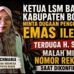 Ketua LSM BARAK Kabupaten Bogor Soroti Dugaan Pengolahan Emas Ilegal Terduga H. Sanim Malah Minta Nomor Rekening Saat Dikonfirmasi