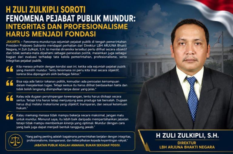 LBH ARJUNA Soroti Fenomena Pejabat Publik Mundur: Integritas dan Profesionalisme Harus Menjadi Fondasi