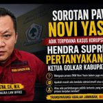 Sorotan PAW Novi Yasin, Adik Terpidana Kasus Korupsi Meikarta, Hendra Supriatna Pertanyakan Sikap Ketua Golkar Kabupaten Bekasi