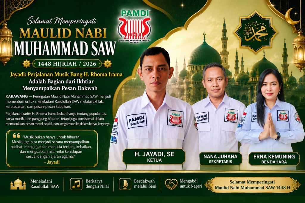 Maulid Nabi Muhammad SAW 1448 H, Jayadi: Perjalanan Musik Bang H. Rhoma Irama Adalah Bagian dari Ikhtiar Menyampaikan Pesan Dakwah