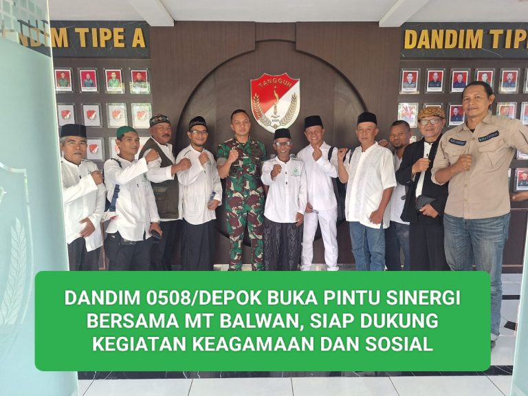 DANDIM 0508/DEPOK Buka Pintu Sinergi Bersama MT BALWAN, Siap Dukung Kegiatan Keagamaan dan Sosial
