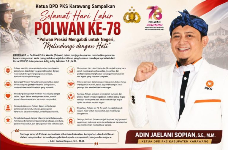 Ketua DPD PKS Karawang Sampaikan Selamat Hari Lahir Polwan Ke-78: “Polwan Presisi Mengabdi untuk Negeri, Melindungi dengan Hati”